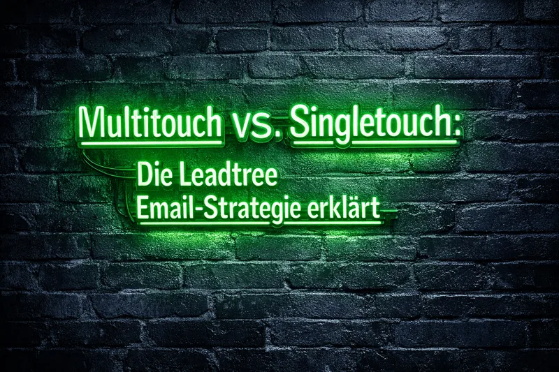 Multitouch vs. Single-Touch: The Leadtree Outbound Email Strategy
