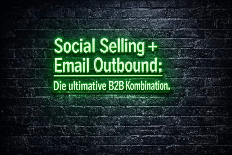 Social Selling and Email Outbound: Why Multi-Channel is the Key to a Predictable B2B Pipeline
